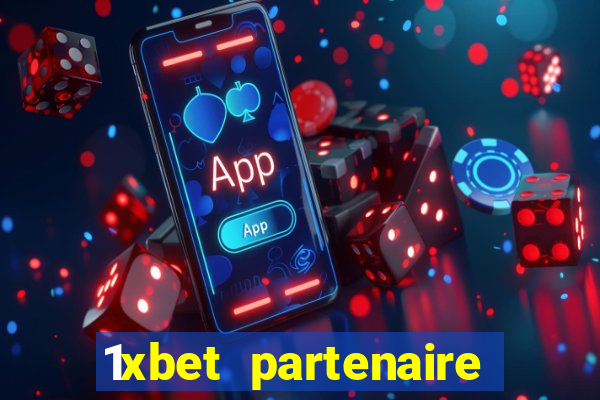 1xbet partenaire apk download